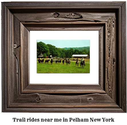 trail rides near me in Pelham, New York